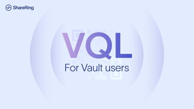 ShareRing releases its Web-based Vault Query Language