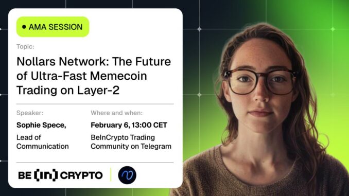 Nollars Network X BeInCrypto AMA Session – The Future of Ultra-Fast Memecoin Trading on Layer-2